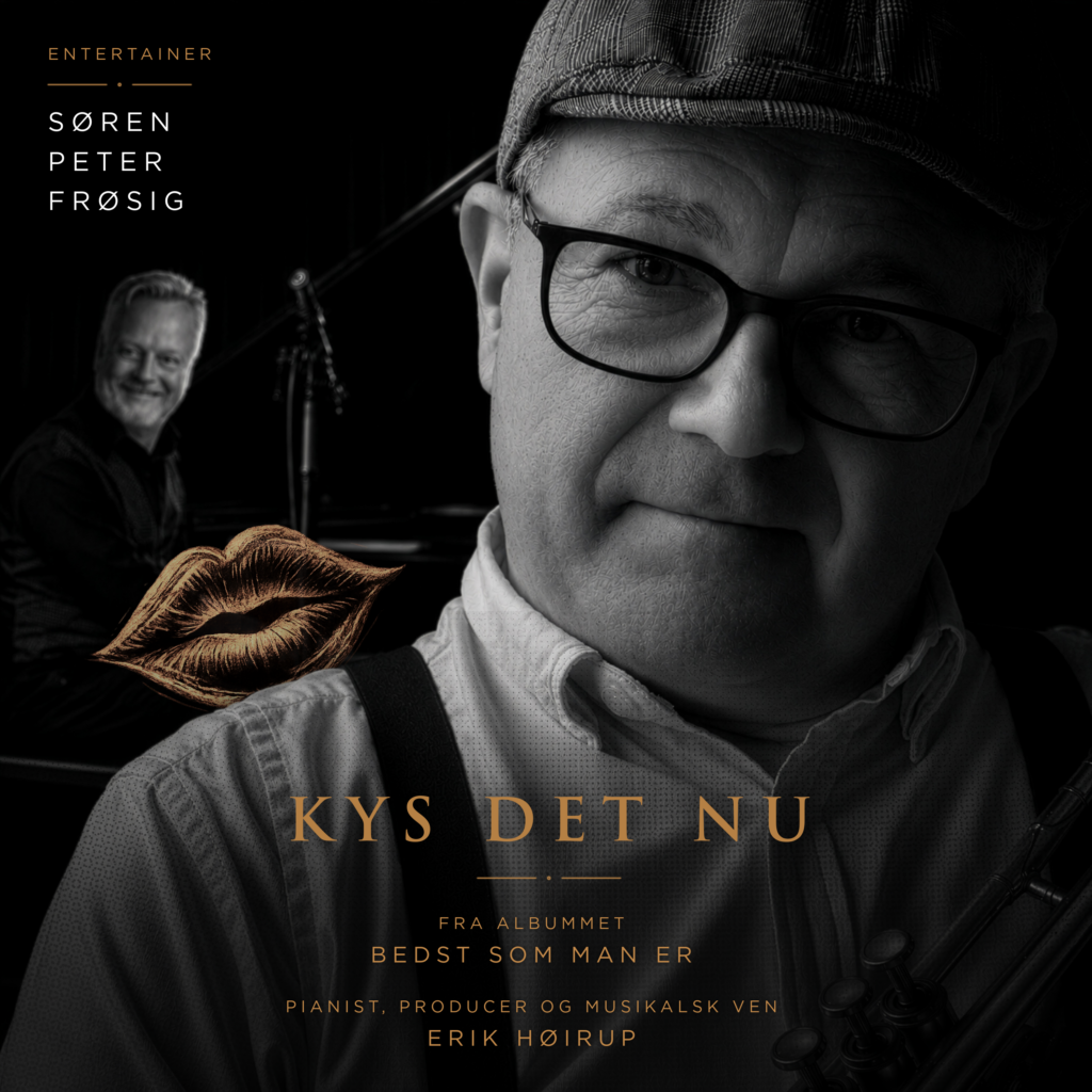 Entertainer Søren Peter Frøsig -Bedst som man er - Cover - Kys det nu